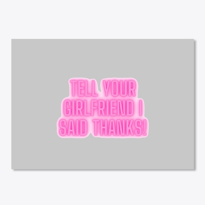 Tell your girlfriend