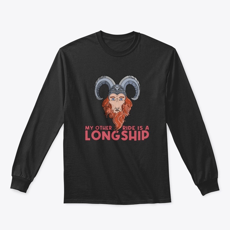 My Other Ride Is a Longship Viking
