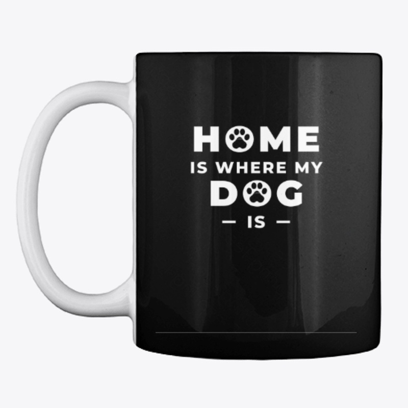 home is where my dog is