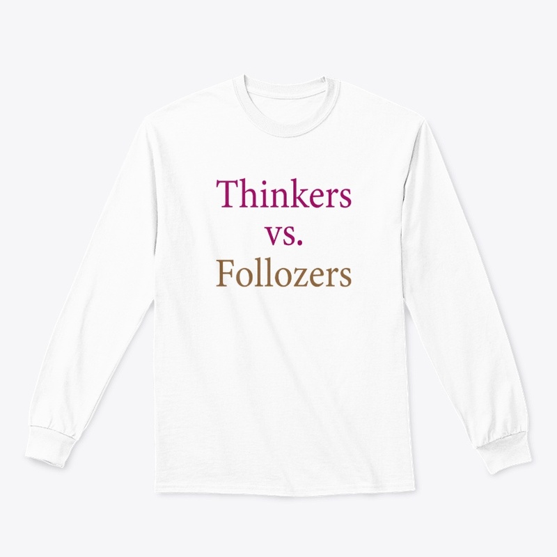 Thinkers vs. Followers
