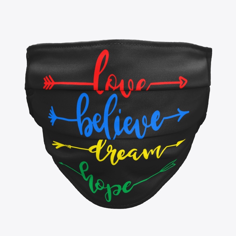 Love Believe Dream Hope - Colorful