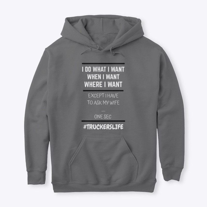 Truckers Life Funny Gift Tee Ask My Wife
