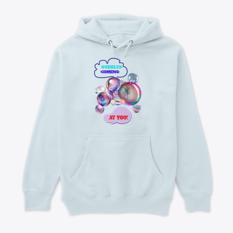 BUBBLES COMING AT YOU!