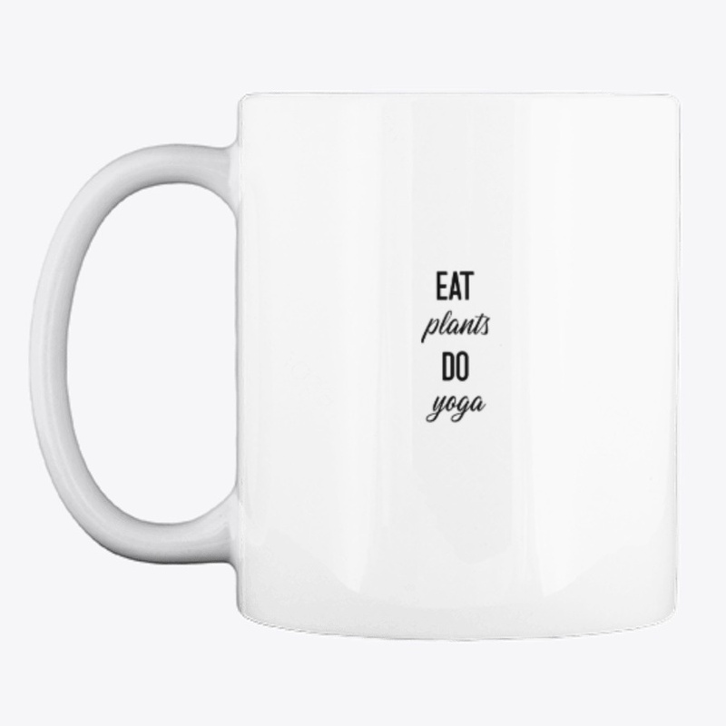 Eat Plants Do Yoga