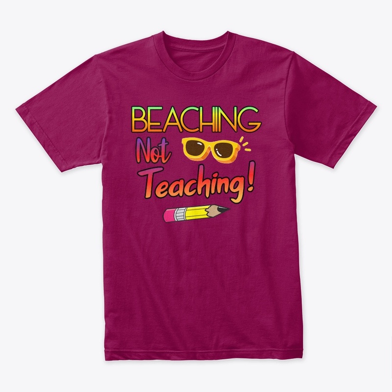 "Beaching Not Teaching"