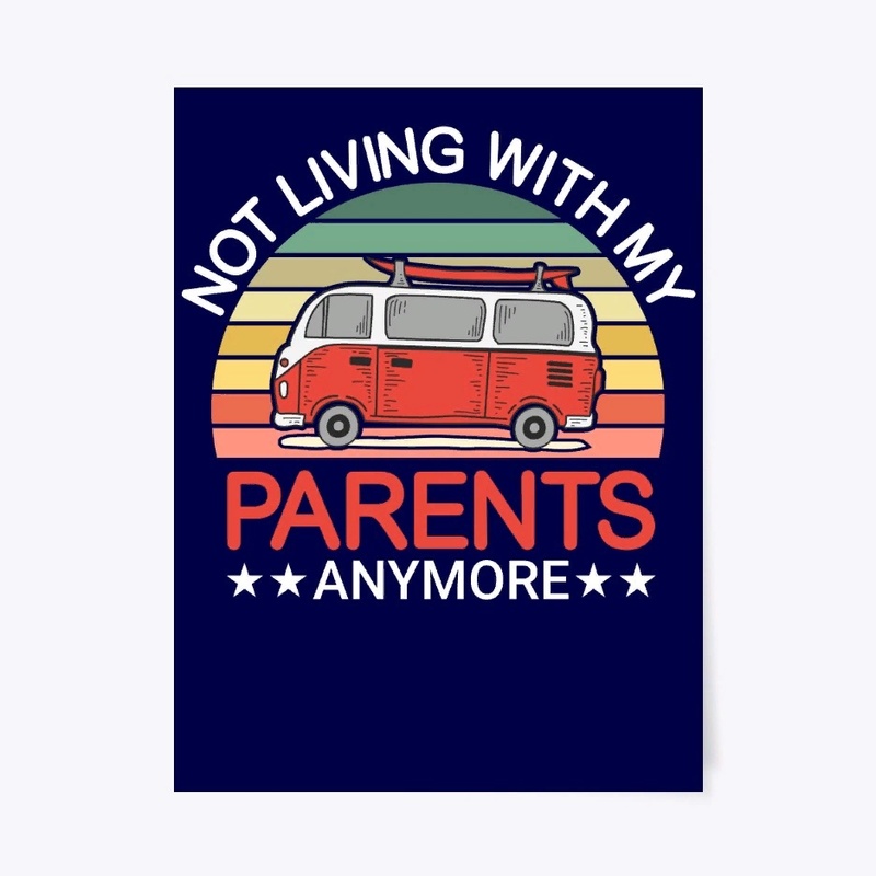 Not living vith my parents anymore