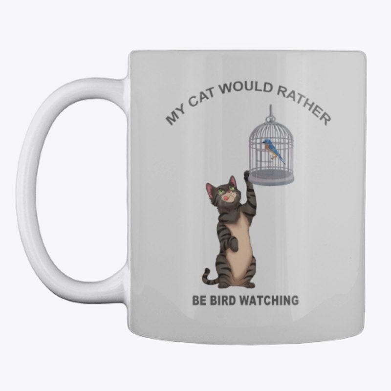 My Cat Would Rather Be Bird Watching