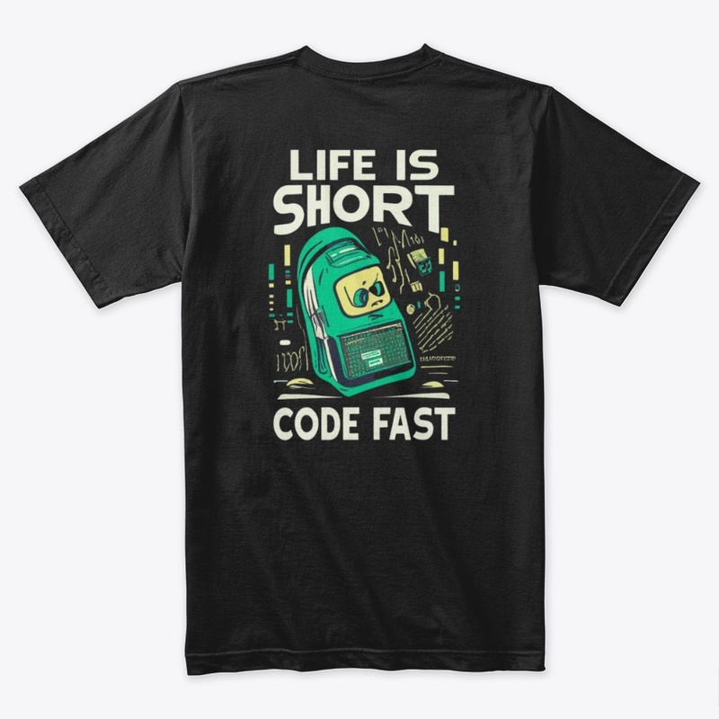 Life is Short. Code Fast.