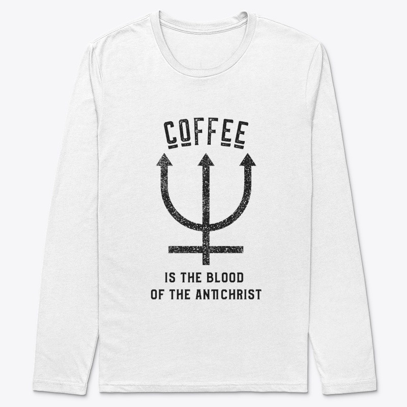 Coffee is the Blood of the Antichrist