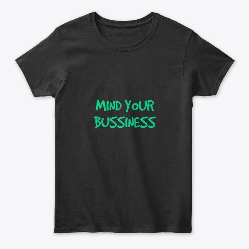 MIND YOUR BUSSINESS