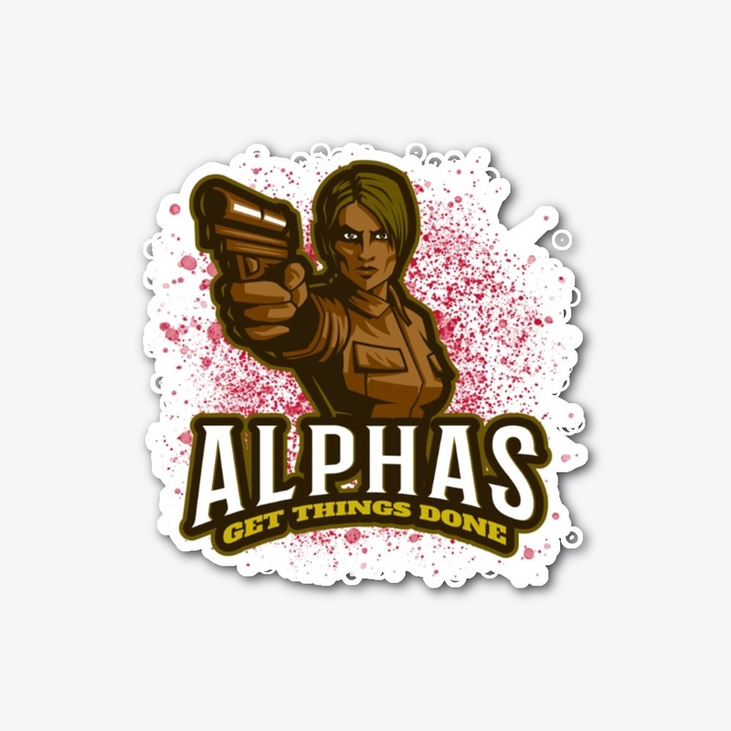 Alphas Get Things Done Girl Power!