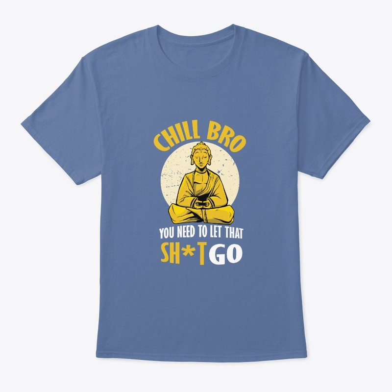 Chill Bro