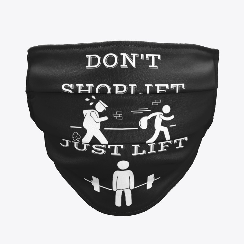 Don't Shoplift, Just Lift