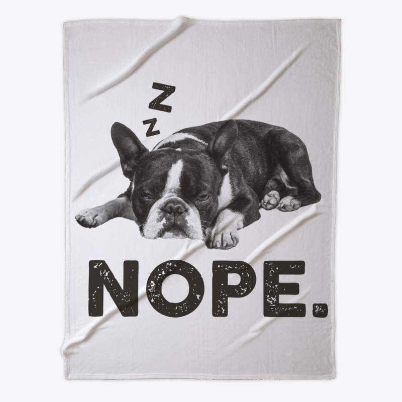 Lazy Nope Boston Terrier Dog Themed Gift