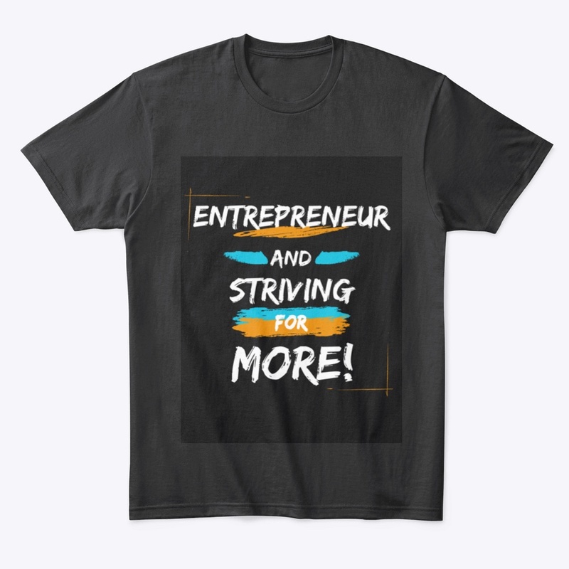 Entrepreneur And Striving For More!