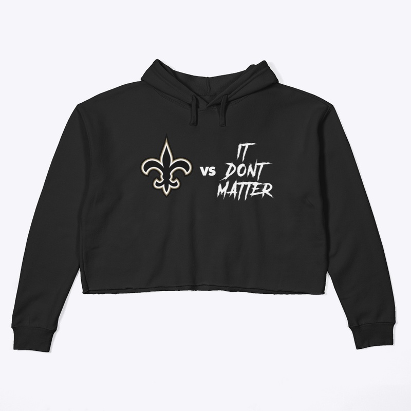 Saints vs It Don't Matter Women Shirts 