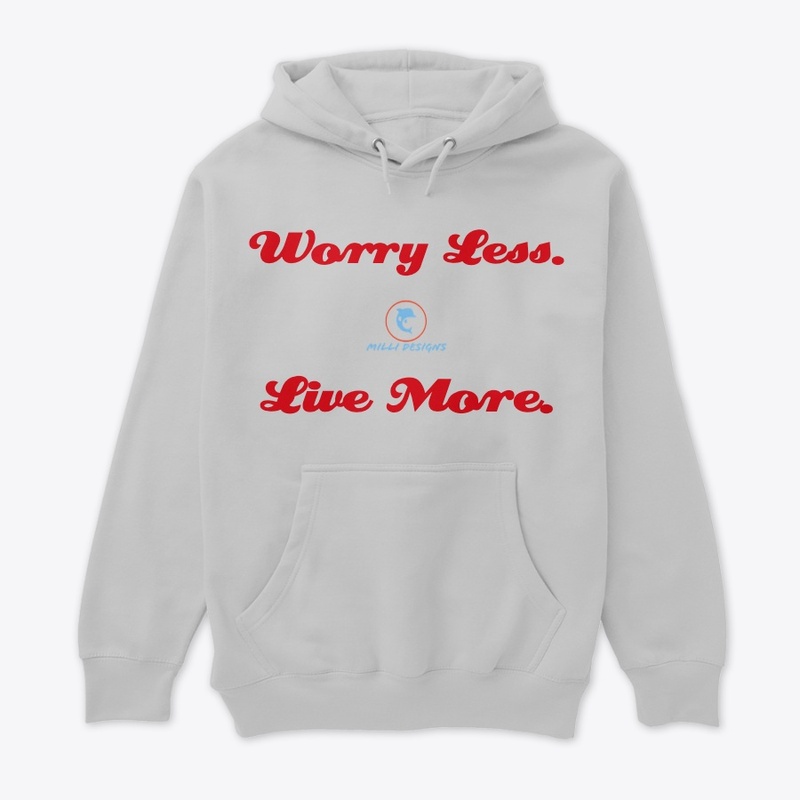 Worry Less. Live More T-shirt