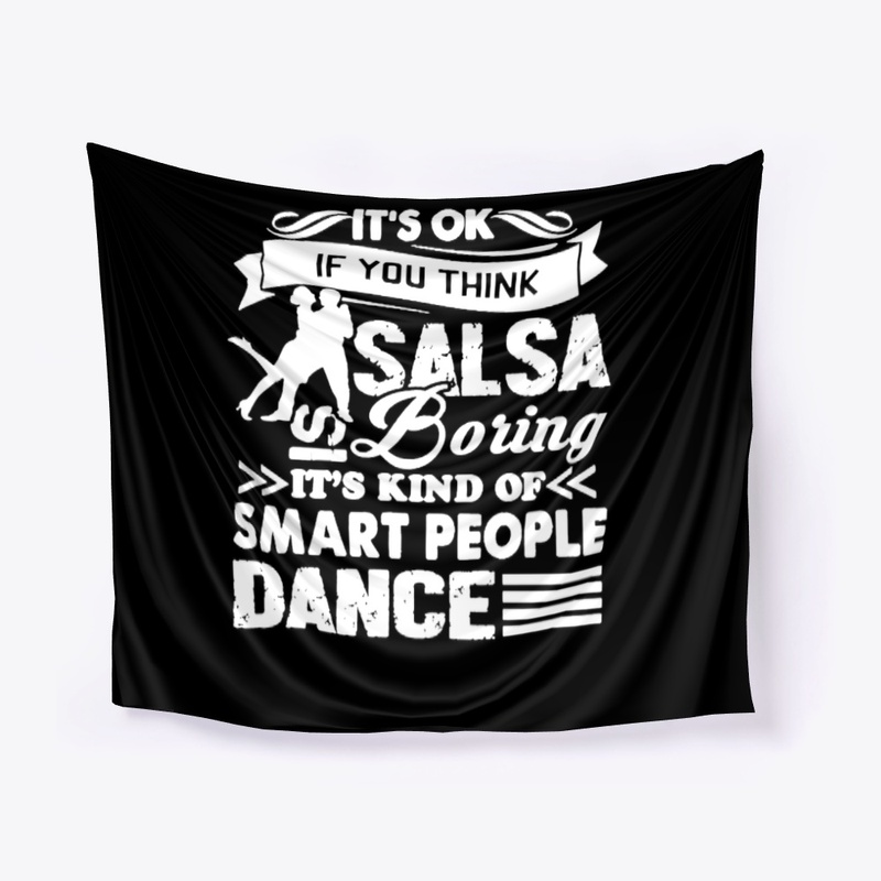 If You Thing Salsa Is Boring Shirt gift 