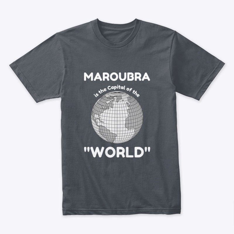 MAROUBRA IS THE CAPITAL OF THE WORLD