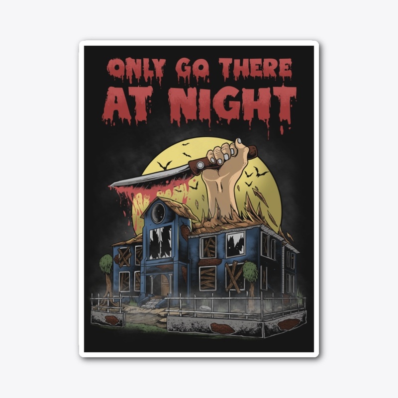 Only Go There At Night 
