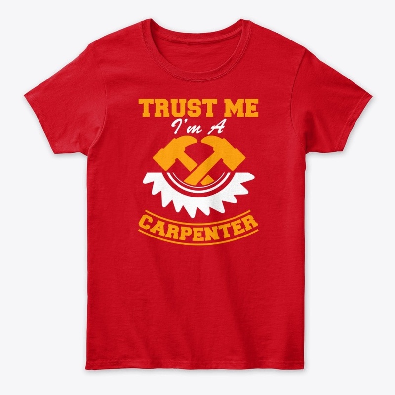 Trust me I am a carpinter