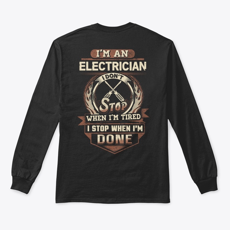 Electrician I Stop When I'm Done 