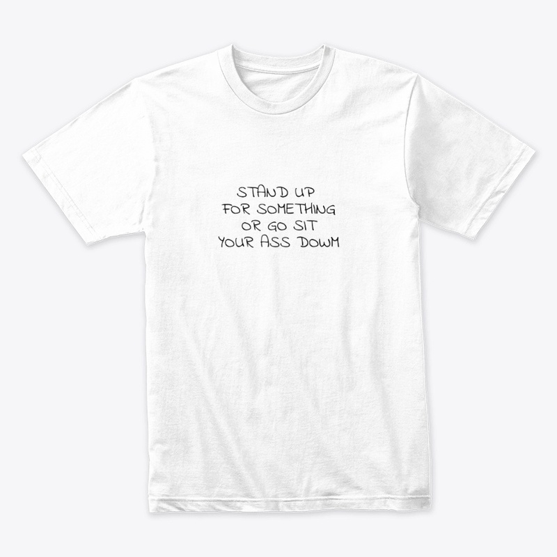 Stand Up for Something - Next Level 3600 | Premium Ring-Spun Cotton T-Shirt