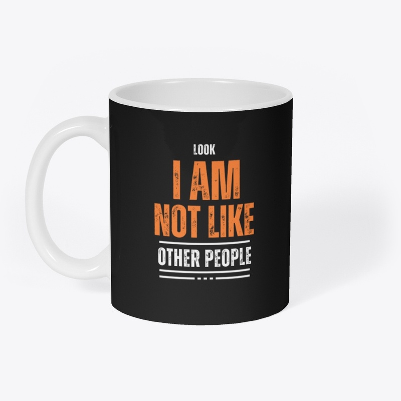 I Am Not Like Other People
