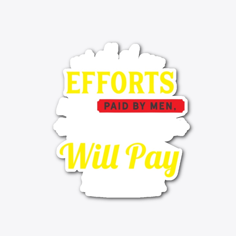 Not all of our efforts