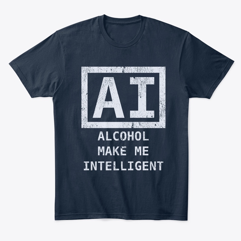 Alcohol Make Me Intelligent (dark)