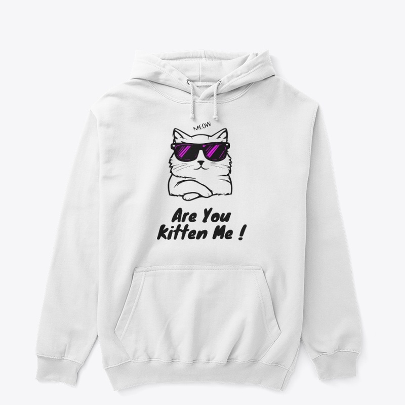 Are You Kitten Me ! 