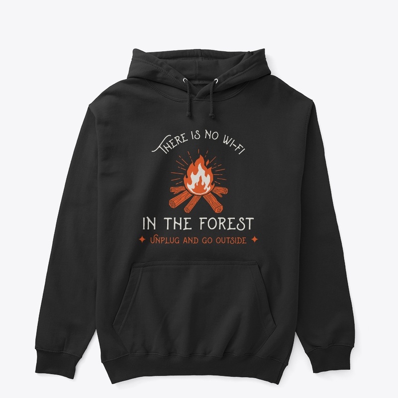 BONFIRE: there is no wi-fi in the forest