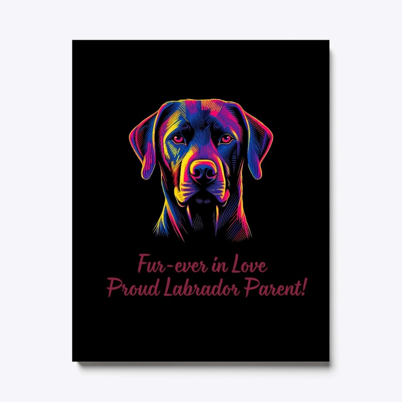 Labrador's Love - Proud Parent Edition