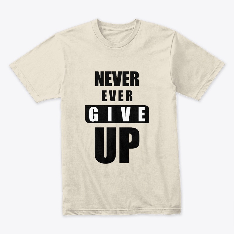 Never give up