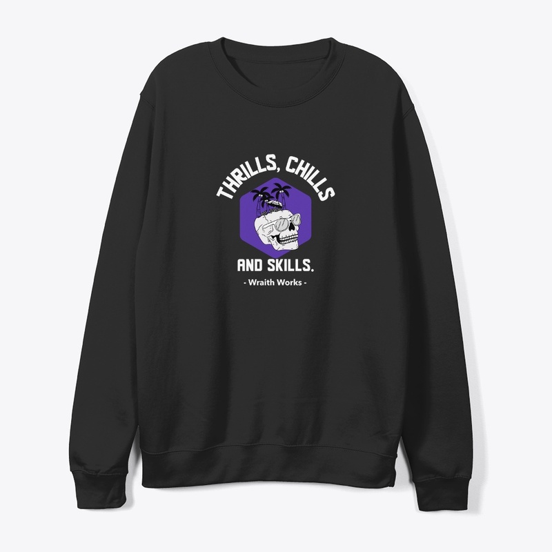 Thrills, Chills, and Skills.