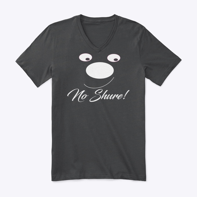 No shure shirt