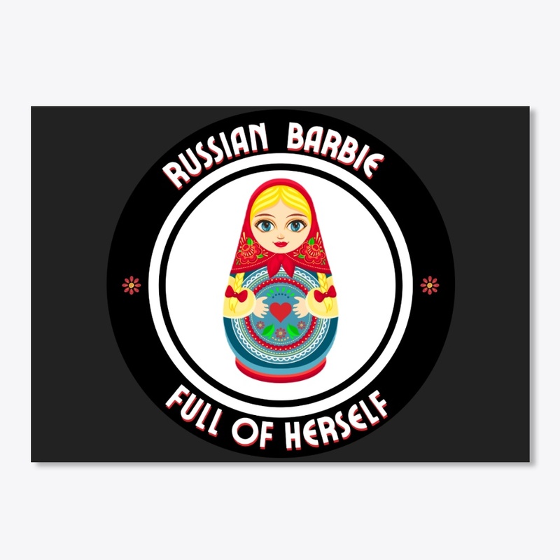 Russian Barbie Full Of Herself