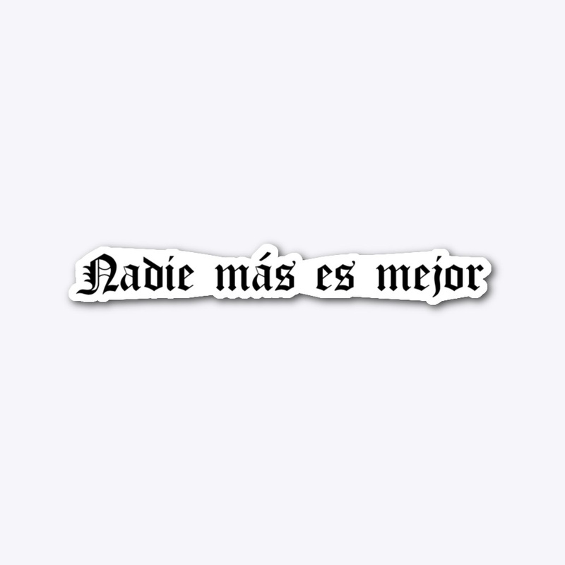 Nadie más es mejor
