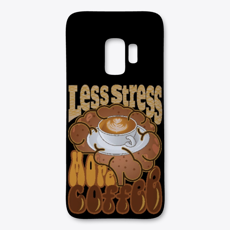 Less Stress More Coffee