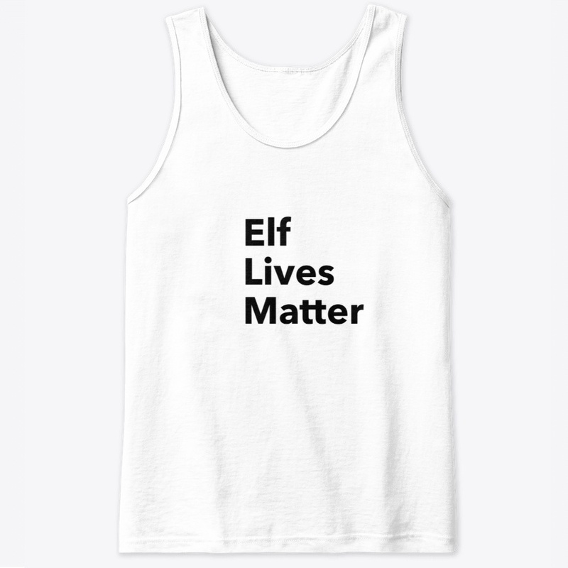 Elf Lives Matter