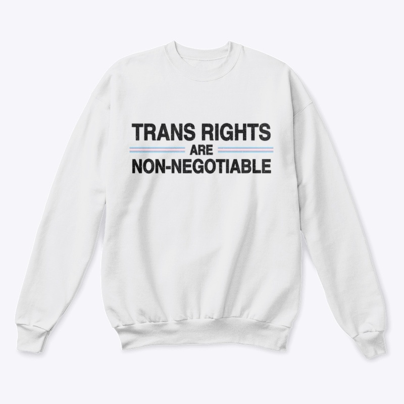 Trans Rights Are Non-Negotiable