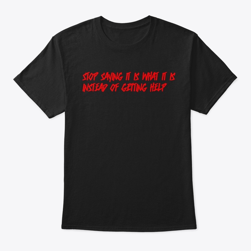 stop saying It is what it is 
