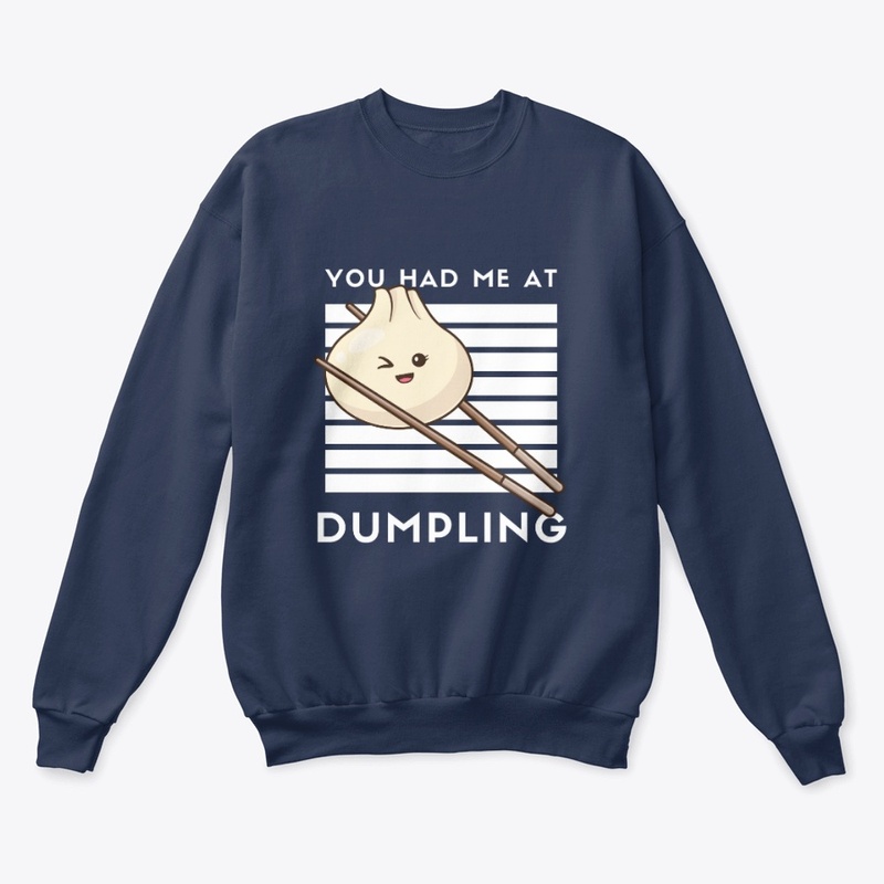 You Had Me at Dumpling A funny Food Pun 