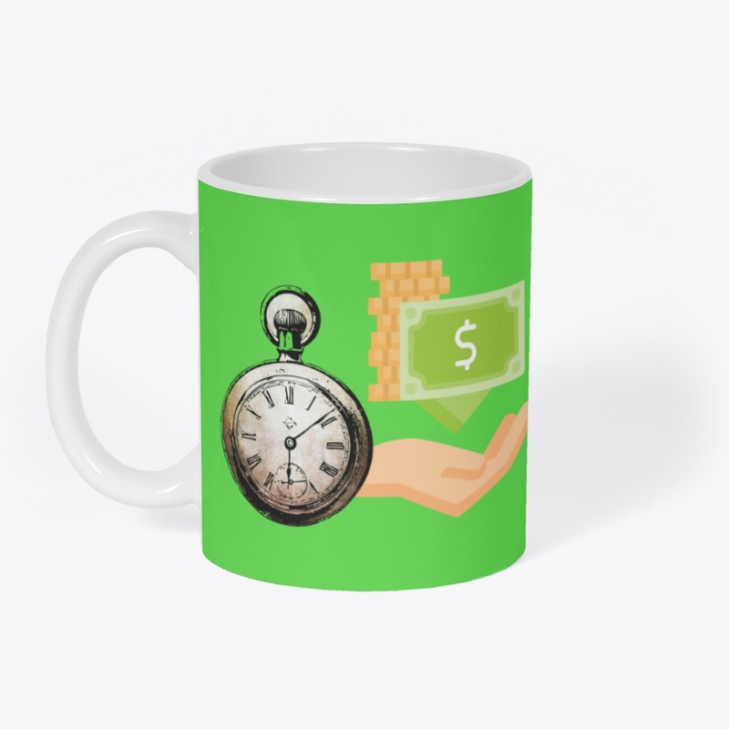 Time is money | Time holds money MUG