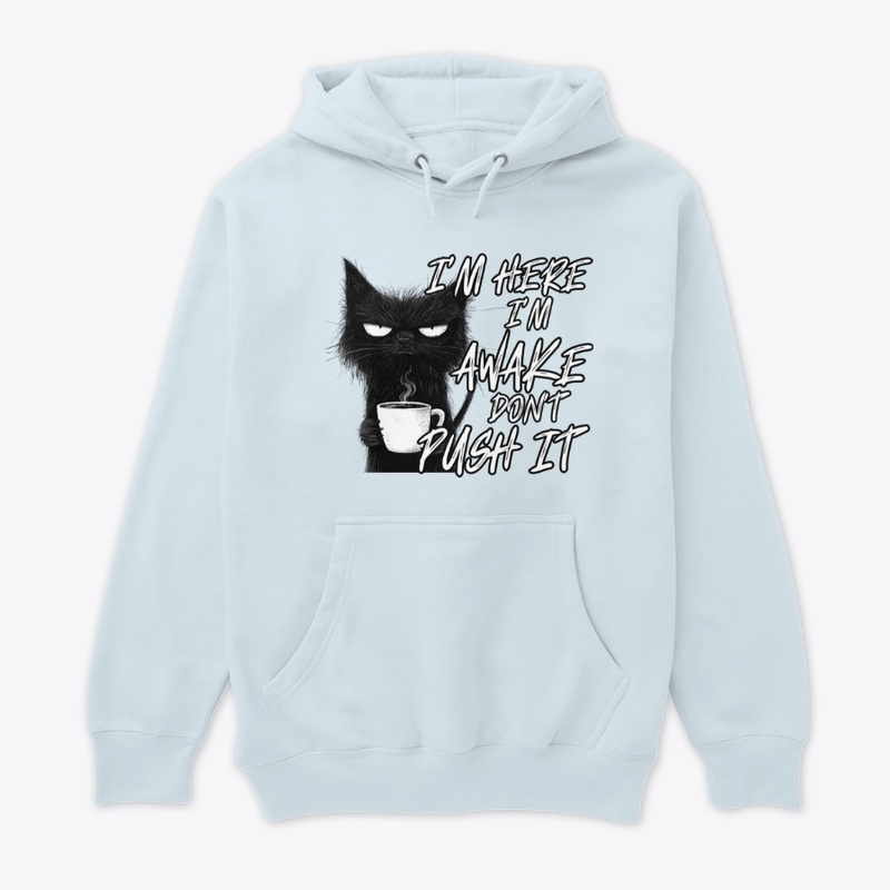  Cat Funny Cat I'm Here I'm Awake