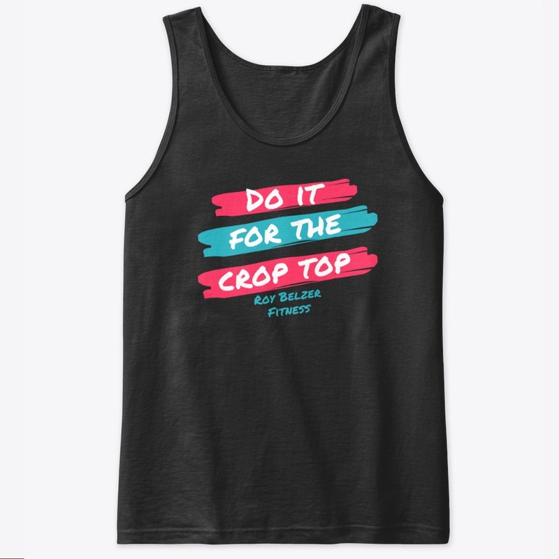 Do It For The Crop Top