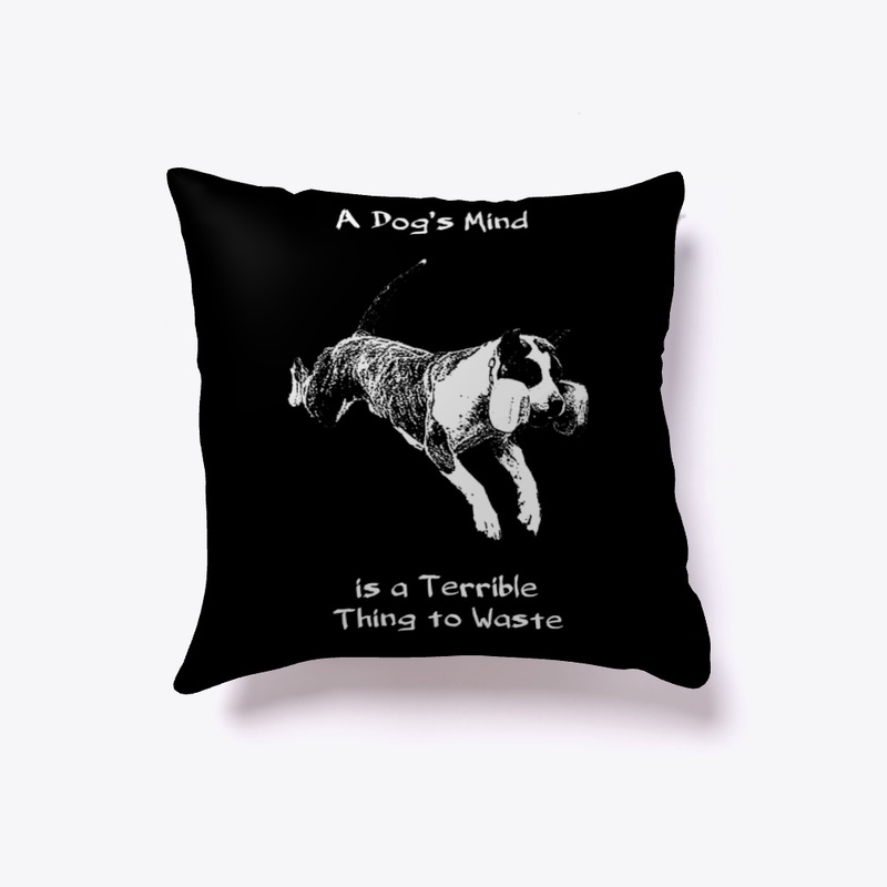 A Dog's Mind is a Terrible Thing 2 Waste
