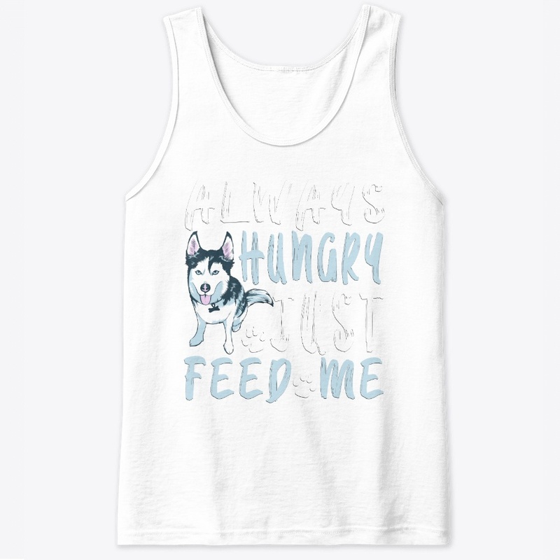 Always Hungry Just Feed Me by Janahit D.