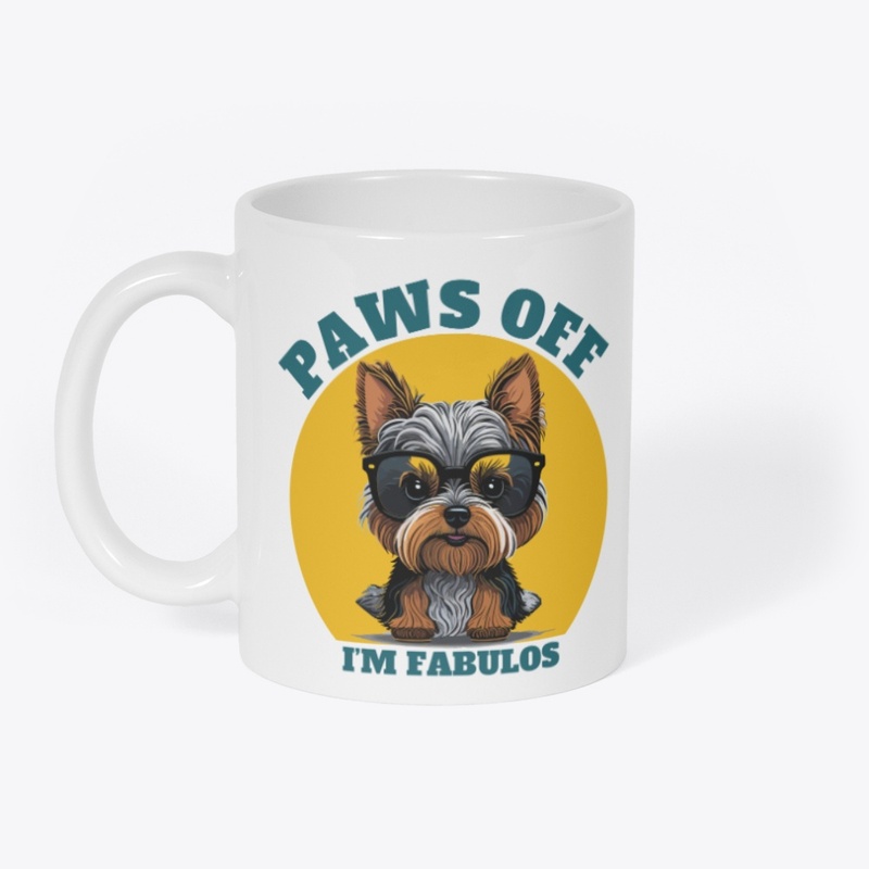 Paws Off I'm Fabulous