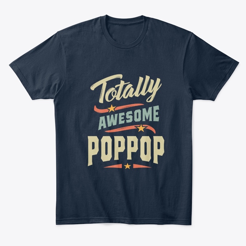 Totally Awesome PopPop - Father Gift